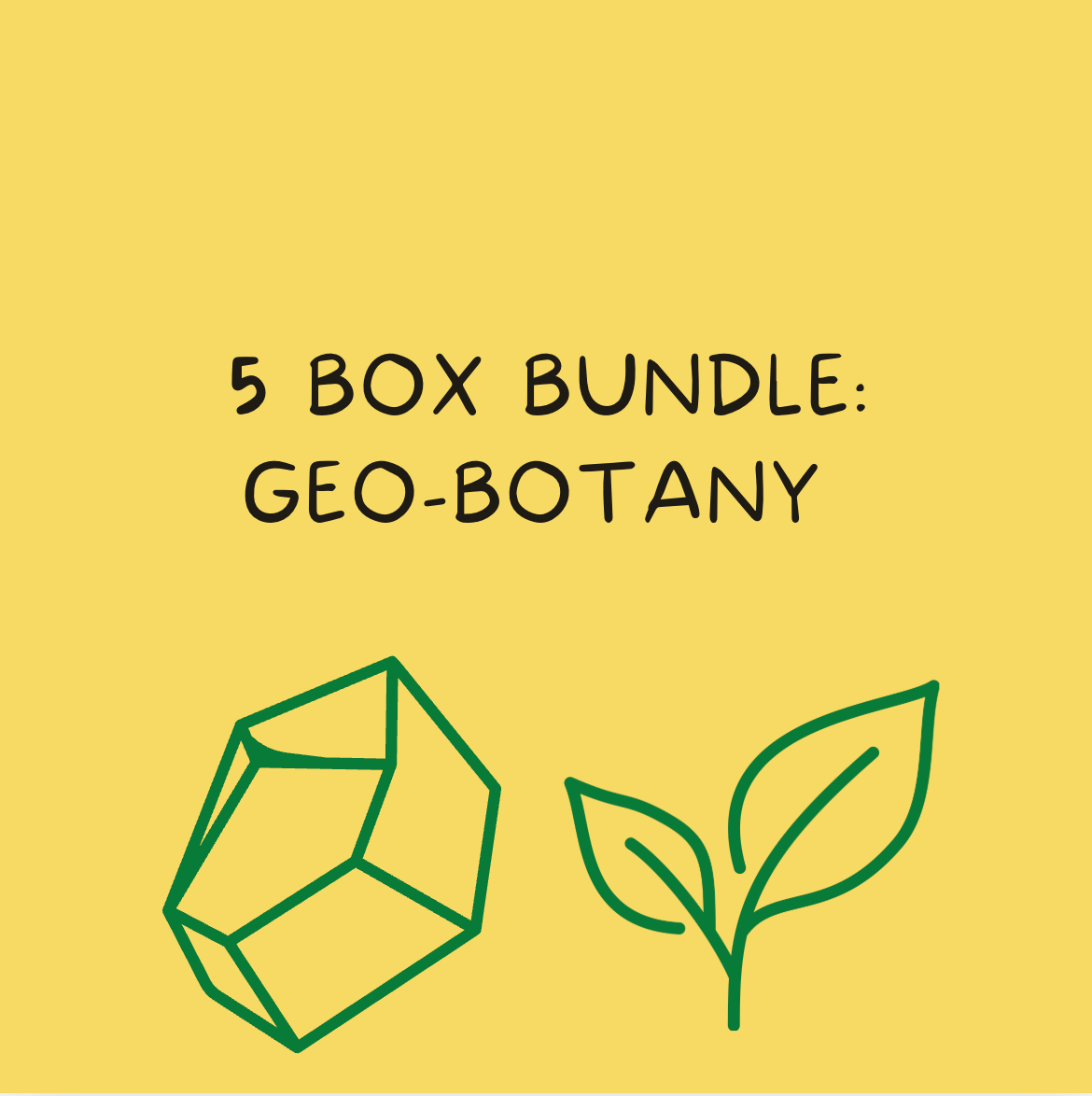 FALL 2026 - 5 Box Geo-Botany Bundle