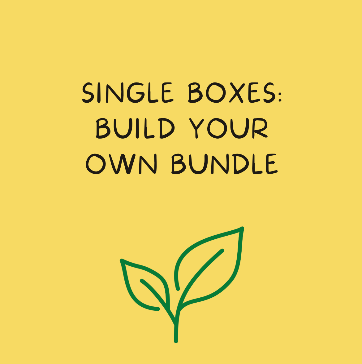 Single Boxes - Choose Your Boxes